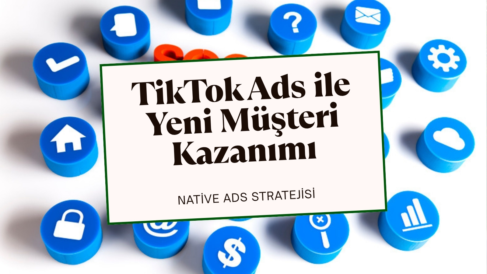 TikTok Ads ile Yeni Müşteri Kazanımı: 2026 Algoritma Realitesi